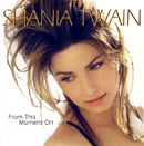 SHANIA TWAIN - From This Moment On